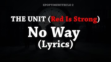 RED IS STRONG – NO WAY (THE UNI+) | Color/Member Coded [Han, Rom, Eng] Lyrics