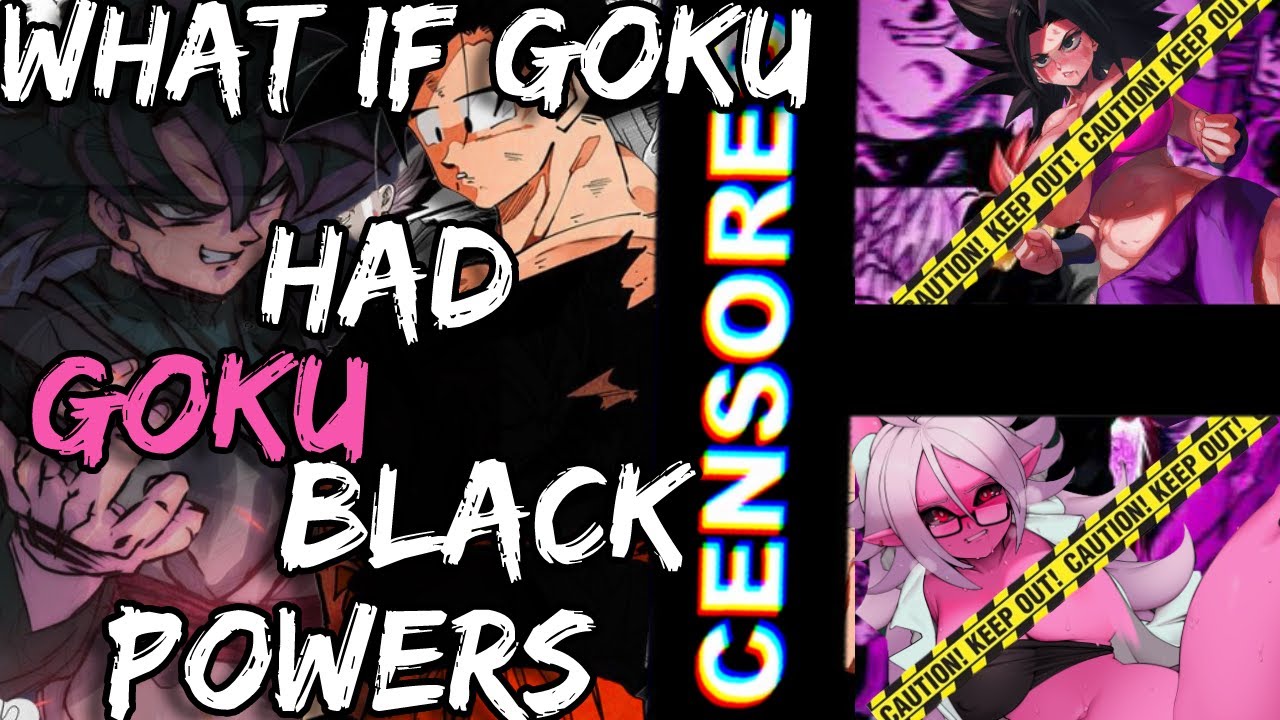 what if goku  had goku black power's