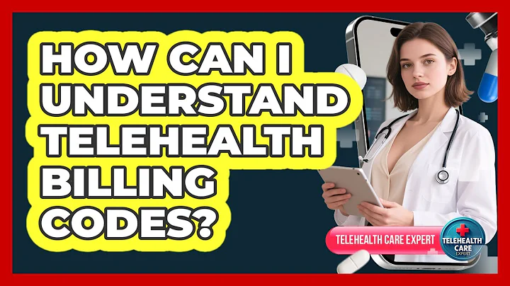 How Can I Understand Telehealth Billing Codes?