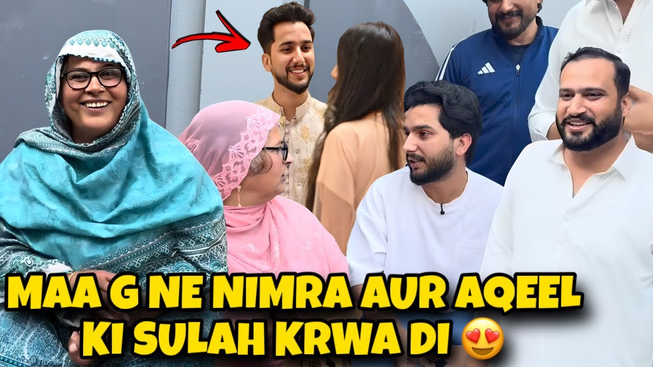 Maa g ne nimra aur aqeel ki sulah krwa di 😍