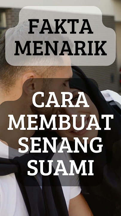 Cara Menyenangkan Suami #islam #videoislami #motivasi #faktamenarik #info