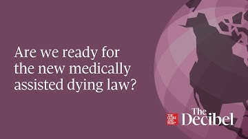 Are we ready for the new medically assisted dying law?
