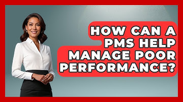 How Can A PMS Help Manage Poor Performance? - All About Capitalism