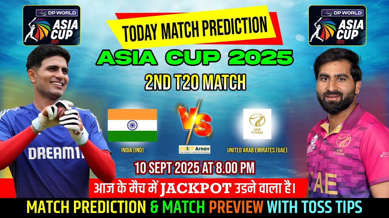 India vs United Arab Emirates Asia Cup 2025 2nd Match Prediction IND vs UAE Toss Prediction