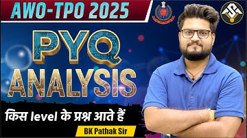 AWO-TPO 2025 | PYQ Analysis | Previous Year Question Level Explained | By BK Pathak Sir