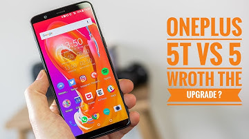 OnePlus 5T vs OnePlus 5 - Worth The Upgrade?