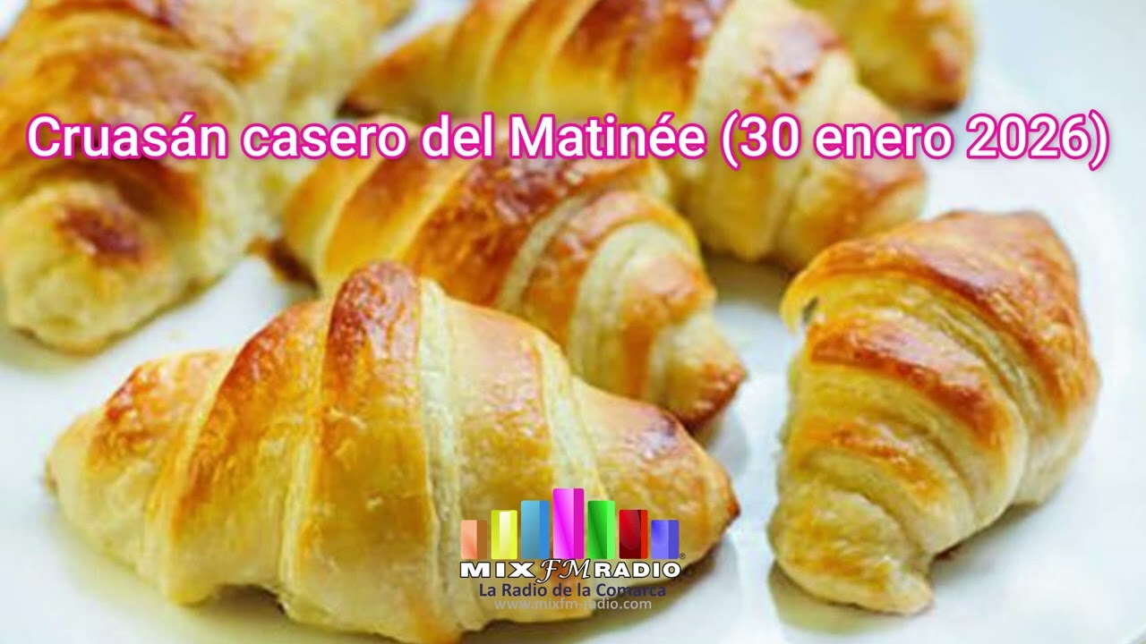 Cruasán casero del Matinée (30 enero 2026)