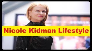 Nicole Kidman Net Worth, Cars, House, Private Jets and Luxurious Lifestyle