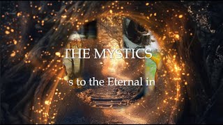 An Invitation to a New Series: The Mystics, Witnesses to the Eternal in Time