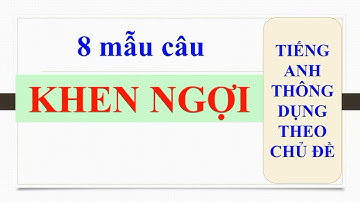 8 cách KHEN NGỢI ai đó bằng tiếng anh