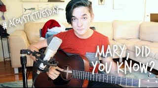 Mary, Did You Know? (Acoustic Cover by Ian Grey) chords