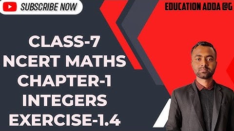 Class 7 Maths Chapter 1 l NCERT EXERCISE-1.4 Integers l CBSE Board l Solution l Class 7 maths