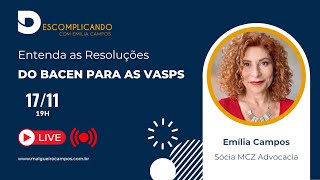 Entenda as Resoluções do Bacen para as VASPs” com Emília Campos