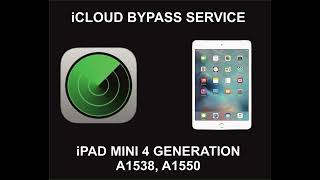 Ipad Icloud Byp Service, Ipad Mini 4, A1538, A1550