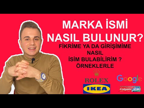 MARKA İSMİ NASIL BULUNUR? FİKRİME YA DA GİRİŞİMİME NASIL İSİM BULABİLİRİM?DİKKAT EDİLMESİ GEREKENLER