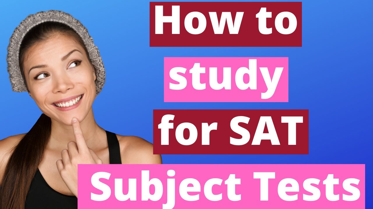 How to Correctly Use the SAT Subject Test Study Guide - Ivy Bound