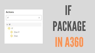 If Package in A360 | If Else Commands A360 | RPAFeed