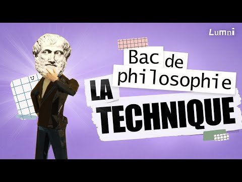 La Technique | Les Clés de la philo | Lumni