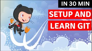 Github Introduction | Learn Git In 30 Min | Install Git | Github Multiple Account | SSH | Python -04