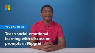 How to teach social-emotional learning with discussion prompts in Flipgrid!
