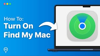 How To Turn On Find My Mac - Easy Guide