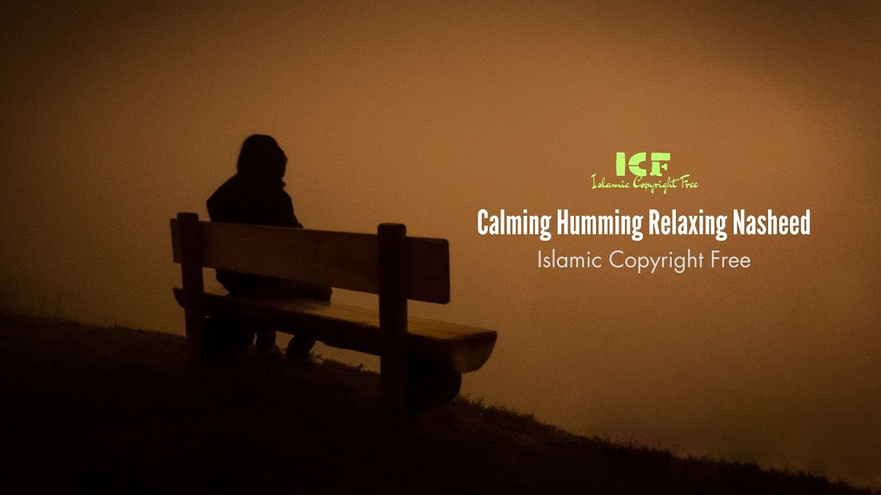 Calming Humming Relaxing Nasheed [ORIGINAL] | Vocals Only | Soothing ...