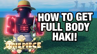 [AOPG] How To Get FULL BODY HAKI! (Full Guide + Location + Showcase) A One Piece Game