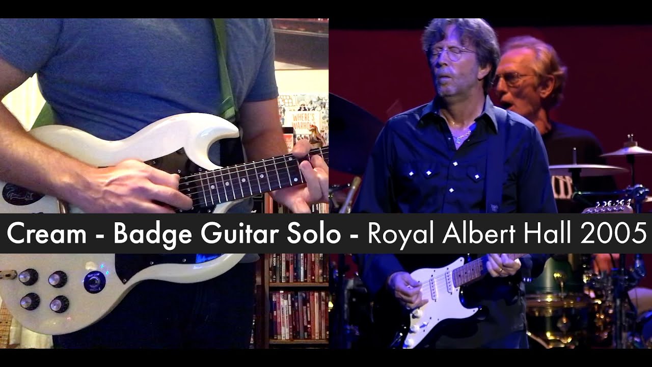 Cream Badge Guitar Solo Live Royal Albert Hall 2005 YouTube