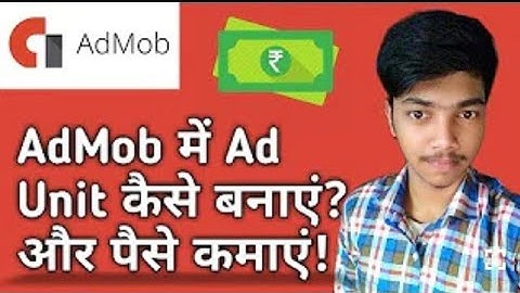 How To Generate Ad Unit ID In AdMob Account [Hindi]