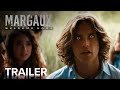 Margaux  official trailer  paramount movies