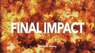 Royalty Free Music | FINAL IMPACT | Epic Cinematic Background Music |  Powerful, Tension