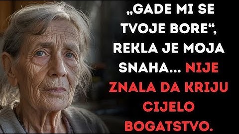 „Gade mi se tvoje bore“, rekla je moja snaha... Nije znala da kriju cijelo bogatstvo.