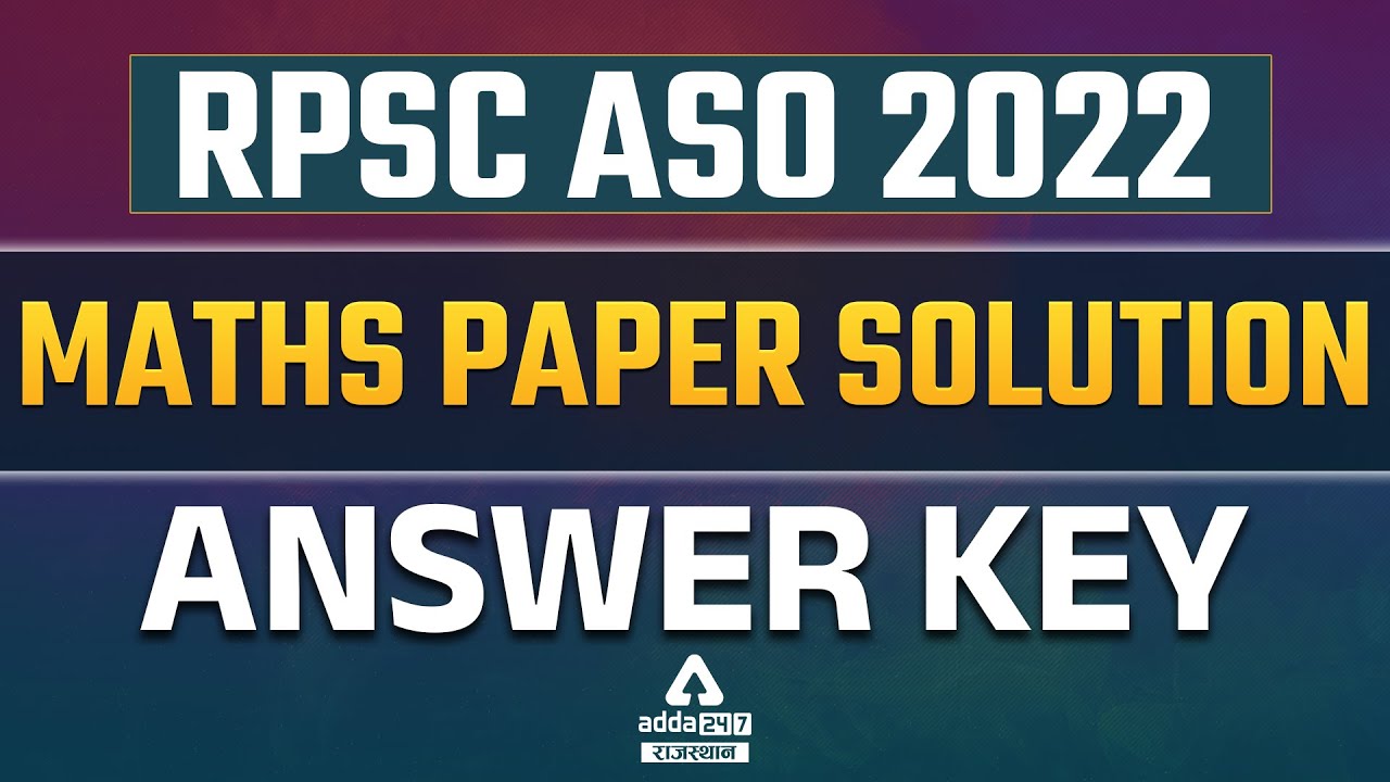 RPSC ASO Answer key | RPSC ASO MATHS Paper Solution | ASO Paper 2022 ...