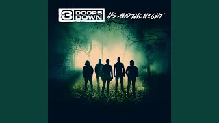 Video thumbnail of "3 Doors Down - Us And The Night"