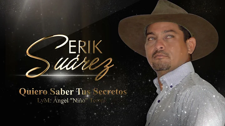 Erik Suarez - Quiero Saber Tus Secretos