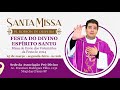 Padre robson de oliveira   missa na associao prfesta do divino de mogi das cruzes sp