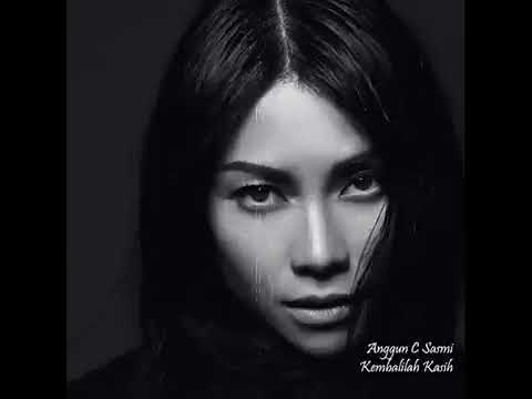 Anggun - Kembalilah Kasih