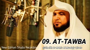 Surah Tawbah | New Studio Mushaf By Sheikh Dr Mahir Al Muaiqly | سورة التوبة الشيخ ماهر المعيقلي