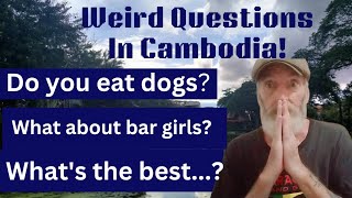 Can These Questions Be Answered In Cambodia?!