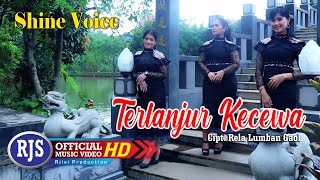 Shine Voice - TERLANJUR KECEWA || Lagu Batak Terpopuler 2022 (Official Music Video)