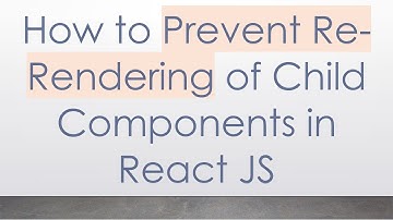 How to Prevent Re-Rendering of Child Components in React JS
