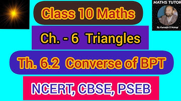 Class 10 maths ¦ Theorem 6.2 ! Converse of BPT ¦ Chapter 6 - Triangles ¦ NCERT ¦ Maths Tutor