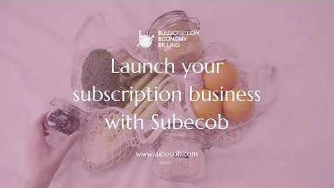 Launch Your Subscription Business With Subecob | Subscription & Recurring Billing Software