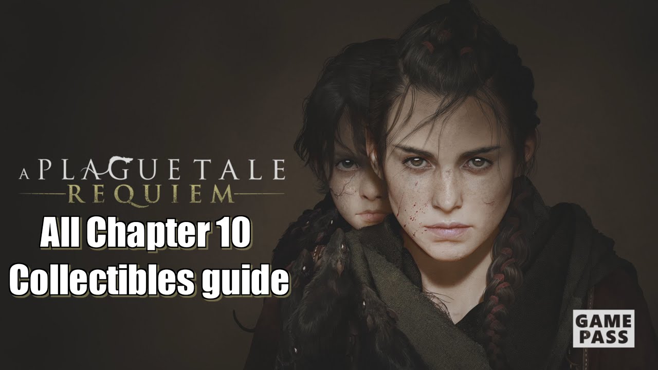 A Plague Tale Requiem - Chapter 10 Collectibles Locations
