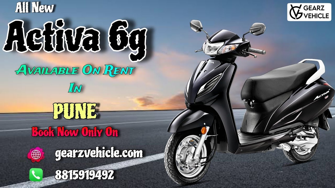 Activa 6g on rent in Viman Nagar Pune 752 30% Off Gearz Vehicle