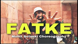 FATKE - Naezy | Mohit Solanki Choreography