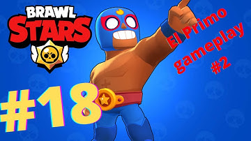 Brawl stars 💥 Gameplay Walkthrough |Episode 18| El Primo Gameplay