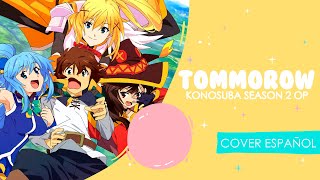 Konosuba OP 2『Tomorrow』 Cover Español Latino Kouko Tv size