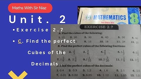 Exercise 2.7 class 8 C. find the perfect cubes of the decimals Class 8 maths Viii