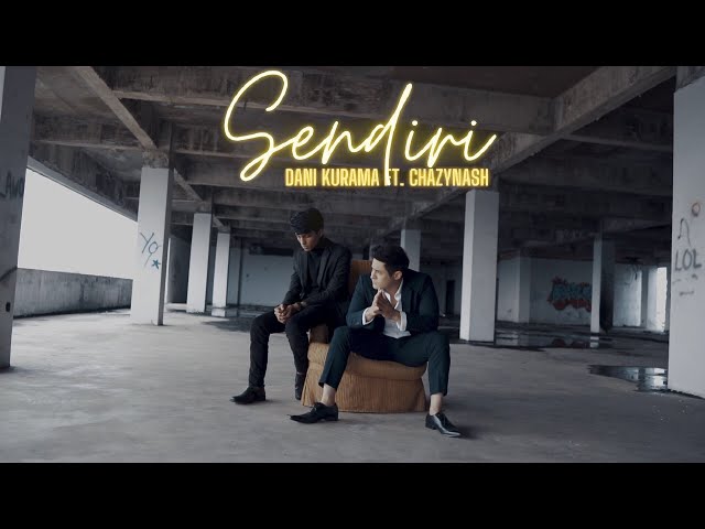 Sendiri - Dani Kurama ft. Chazynash (Official Music Video) class=